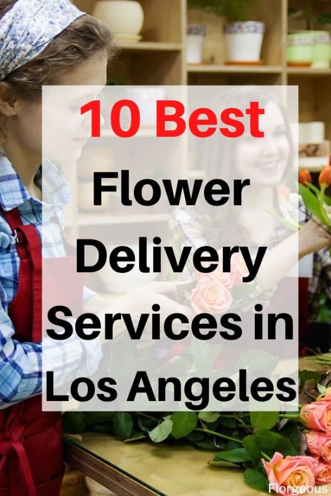 10 Best Flower Delivery Services in Los Angeles CA | Florgeous