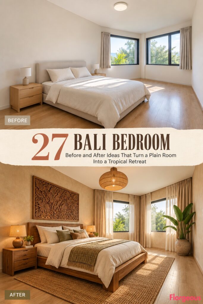 27 Bali Bedroom Before and After Ideas That Turn a Plain Room Into a Tropical Retreat